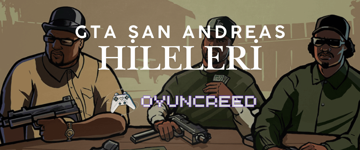 GTA San Andreas Hileleri