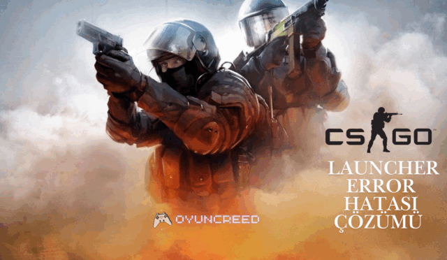 CS GO Launcher Error Hatası Çözümü - Counter Strike 2