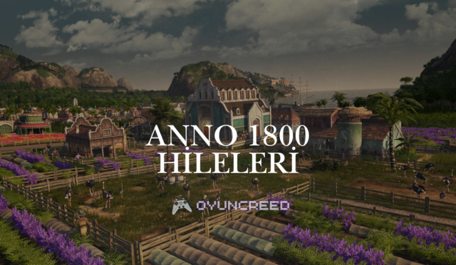 Anno 1800 Hileleri
